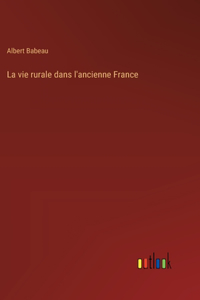 vie rurale dans l'ancienne France