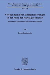 Verfugungen Uber Einlageforderungen in Der Krise Der Kapitalgesellschaft