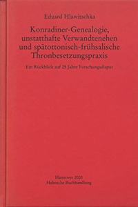 Konradiner-Genealogie, Unstatthafte Verwandtenehen Und Spatottonisch-Fruhsalische Thronbesetzungspraxis