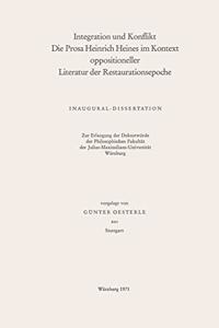 Integration Und Konflikt Die Prosa Heinrich Heines Im Kontext Oppositioneller Literatur Der Restaurationsepoche