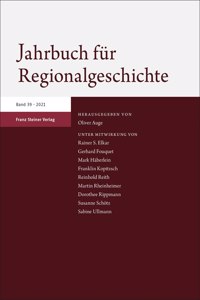 Jahrbuch Fur Regionalgeschichte 39 (2021)