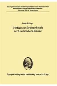 Beiträge zur Strukturtheorie der Grothendieck-Räume