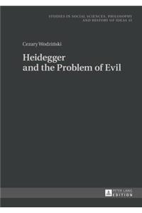Heidegger and the Problem of Evil