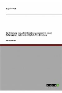 Optimierung von Administrationsprozessen in einem heterogenen Netzwerk mittels Active Directory