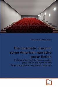 The cinematic vision in some American narrative prose fiction