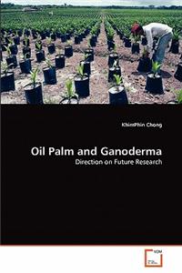 Oil Palm and Ganoderma