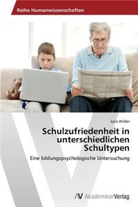 Schulzufriedenheit in unterschiedlichen Schultypen