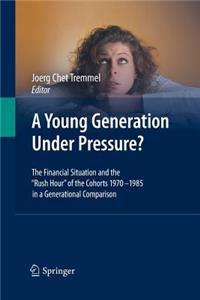 Young Generation Under Pressure?