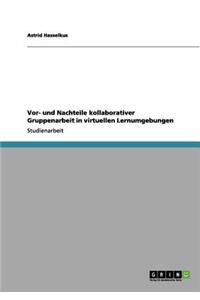 Vor- und Nachteile kollaborativer Gruppenarbeit in virtuellen Lernumgebungen
