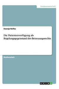 Patientenverfügung als Regelungsgegenstand des Betreuungsrechts