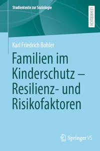 Familien Im Kinderschutz - Resilienz- Und Risikofaktoren