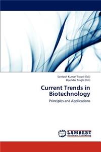 Current Trends in Biotechnology