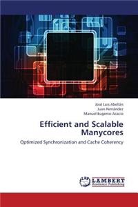 Efficient and Scalable Manycores