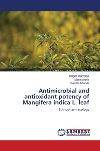 Antimicrobial and antioxidant potency of Mangifera indica L. leaf