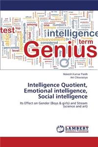 Intelligence Quotient, Emotional intelligence, Social intelligence