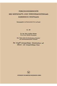 Der Angriff eisengesättigter Zinkschmelzen auf silizium- und manganhaltiges Eisen