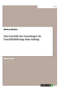 Geschäft der Genealogen als Geschäftsführung ohne Auftrag