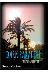 Dark Paradise - Untergetaucht