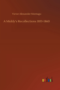 Middy's Recollections 1853-1860