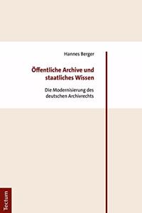 Offentliche Archive Und Staatliches Wissen