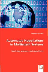 Automated Negotiations in Multiagent Systems