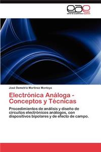 Electrónica Análoga - Conceptos y Técnicas