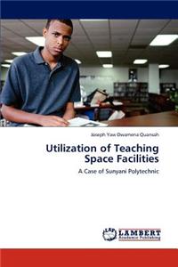 Utilization of Teaching Space Facilities