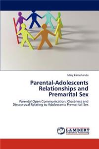 Parental-Adolescents Relationships and Premarital Sex