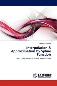Interpolation & Approximation by Spline Function