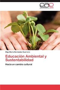 Educacion Ambiental y Sustentabilidad