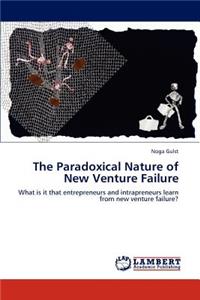 Paradoxical Nature of New Venture Failure