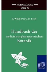 Handbuch der medicinisch-pharmazeutischen Botanik