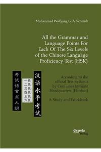 All the Grammar and Language Points For Each Of The Six Levels of the Chinese Language Proficiency Test (HSK)