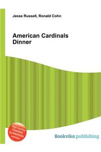 American Cardinals Dinner