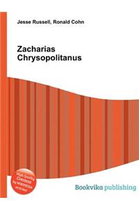 Zacharias Chrysopolitanus