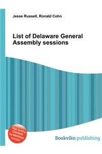 List of Delaware General Assembly Sessions