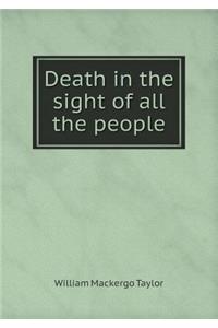 Death in the Sight of All the People