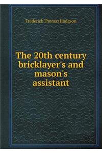 The 20th Century Bricklayer's and Mason's Assistant