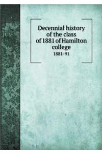 Decennial History of the Class of 1881 of Hamilton College 1881-91