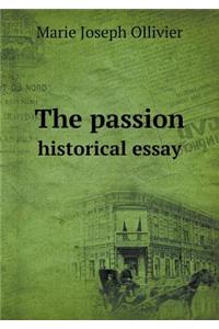 The Passion Historical Essay