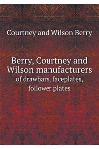 Berry, Courtney and Wilson Manufacturers of Drawbars, Faceplates, Follower Plates