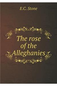 The Rose of the Alleghanies