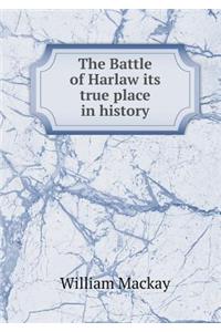 The Battle of Harlaw Its True Place in History