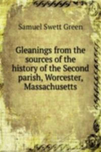 GLEANINGS FROM THE SOURCES OF THE HISTO