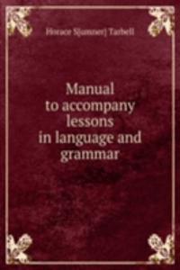 MANUAL TO ACCOMPANY LESSONS IN LANGUAGE