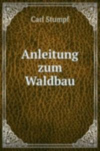 Anleitung zum Waldbau