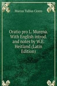 Oratio pro L. Murena. With English introd. and notes by W.E. Heitland (Latin Edition)