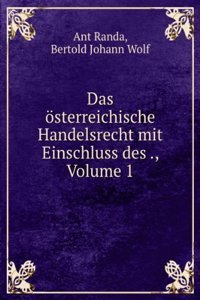 Das Osterreichische Handelsrecht Mit Einschluss Des Genossenschaftsrechtes, Volume 1 (German Edition)