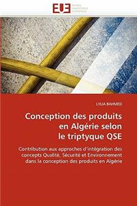 Conception Des Produits En Alg�rie Selon Le Triptyque Qse