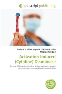 Activation-Induced (Cytidine) Deaminase